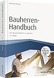 Bauherren-Handbuch - inkl. Arbeitshilfen online: Vom Bauzeitenplan bis zur Abnahme